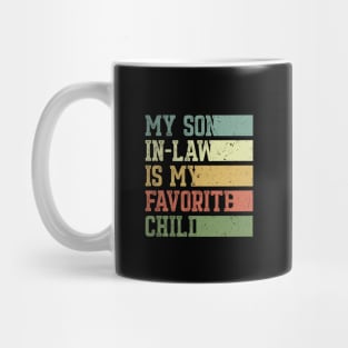 My Son In Law Is My Favorite Child Mug